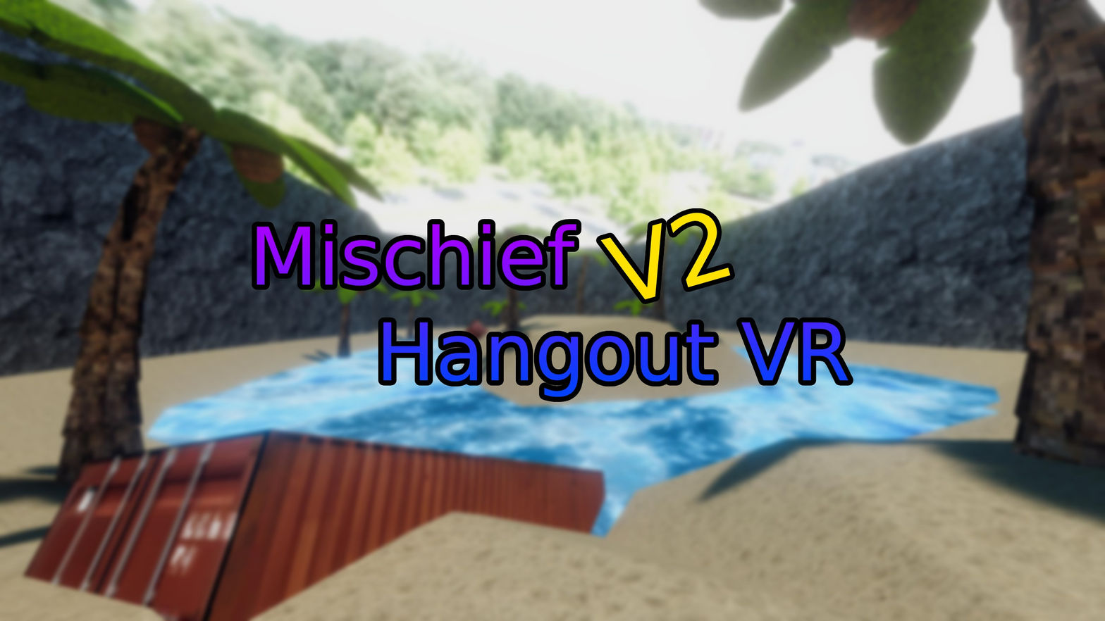 Mischief Hangout VR V2