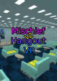 Mischief Hangout VR V2