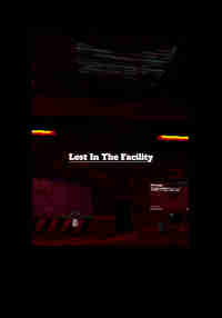 Lost In The Facility