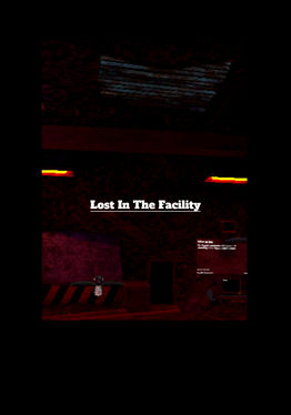 Lost In The Facility