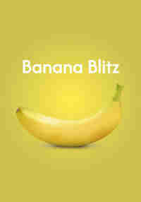 Banana Blitz