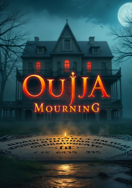 Ouija Mourning