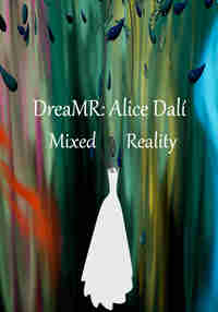 DreaMR: Alice Dalí Mixed Reality