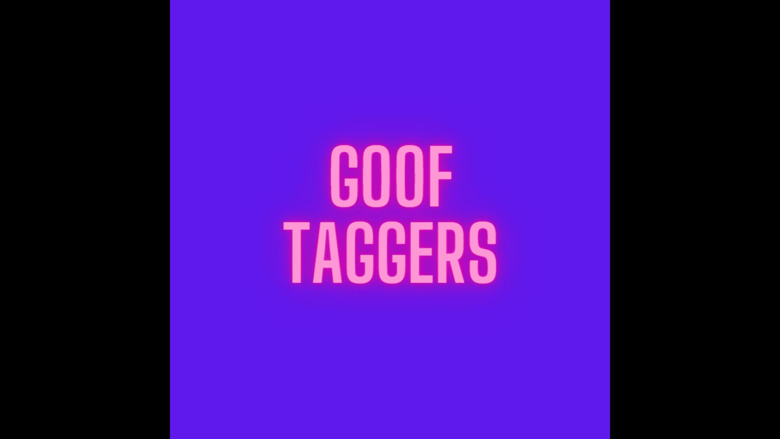 Goof Taggers