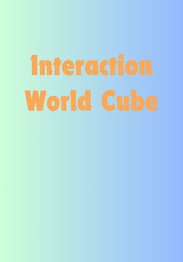 Interaction World Cube