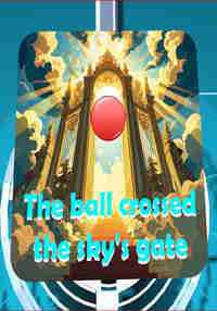 The ball crossed the sky's gate