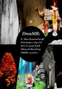 DreaMR: S. Rachmaninoff Preludes Op. 32 N1- 5 and N10 Mixed Reality (MR) scenes