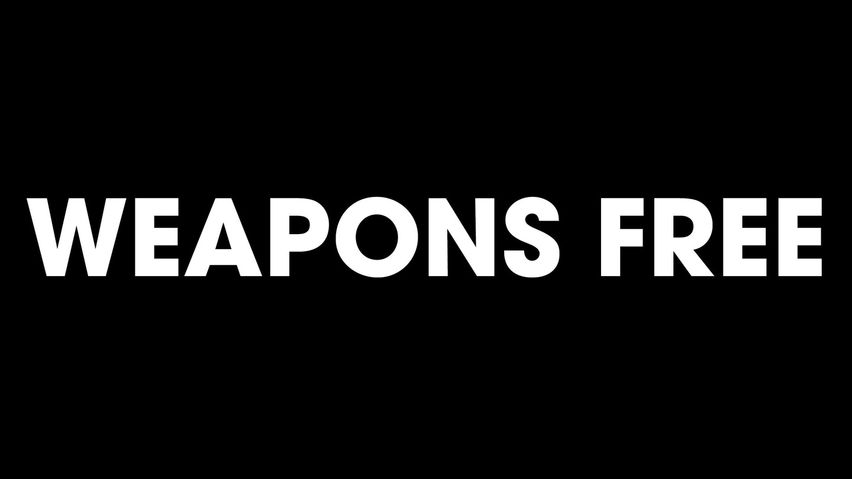 Weapons Free