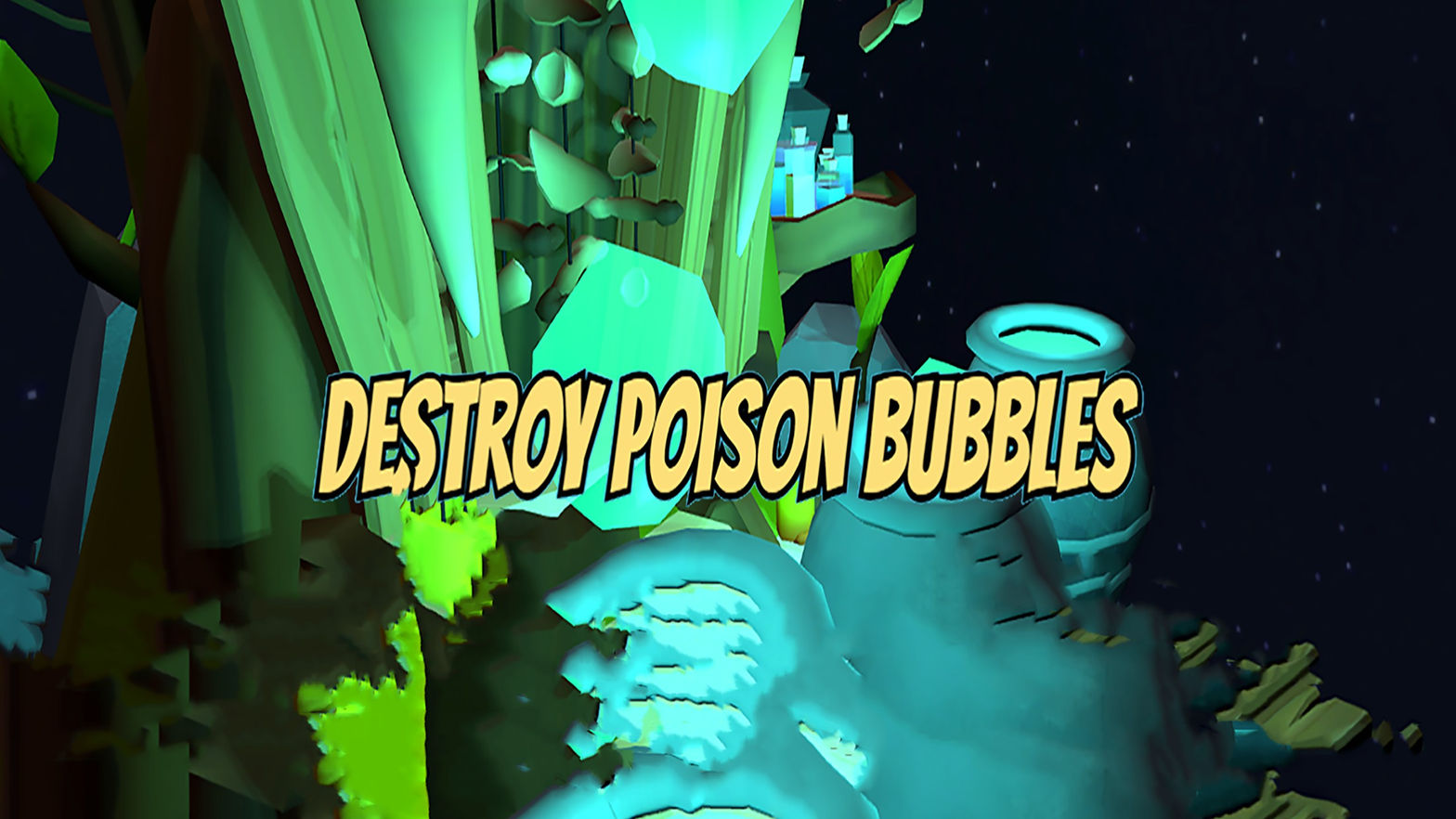 Destroy poison bubble