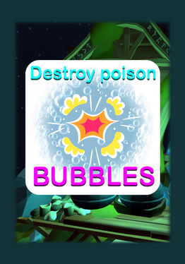Destroy poison bubble