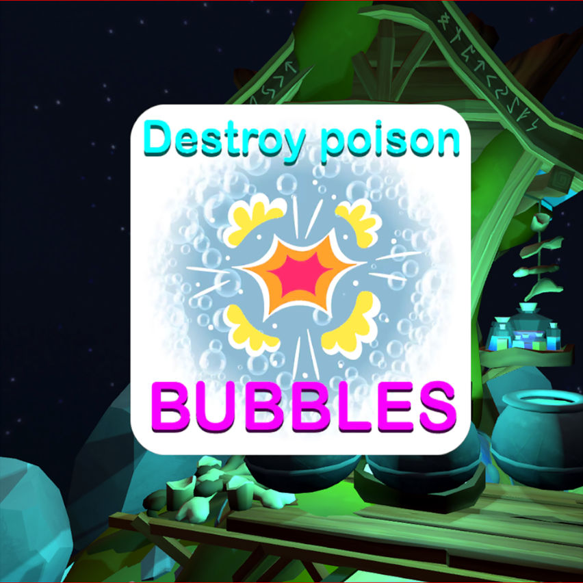 Destroy poison bubble