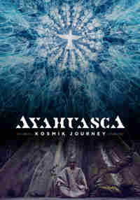 Ayahuasca - Kosmik Journey