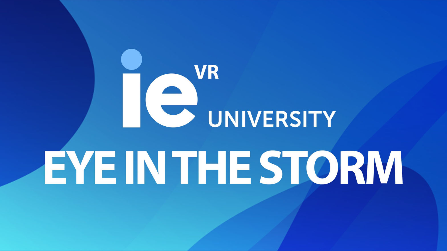 IE Climate Change VR: Eye In the Storm