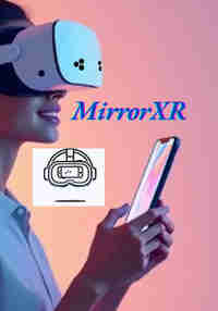 MirrorXR:Phone to XR