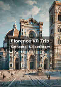Florence VR Trip: Cathedral & Baptistery