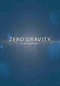 Zero Gravity - Float & Explore