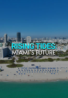 Rising Tides: Miami's Future