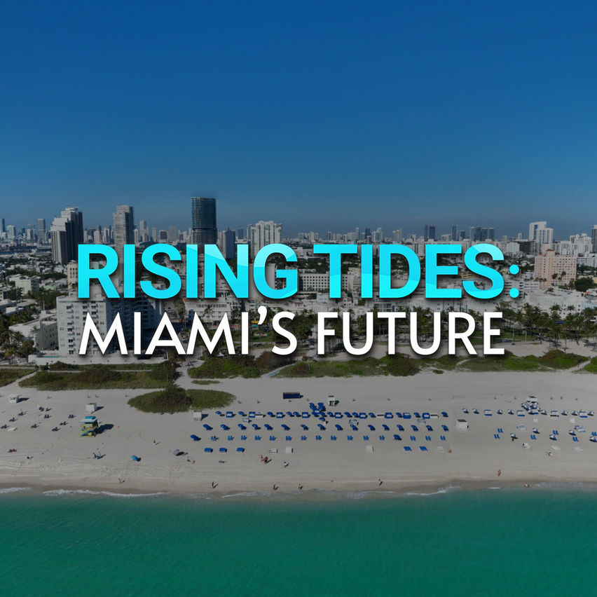 Rising Tides: Miami's Future