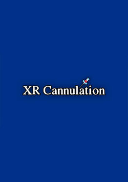 XR Cannulation