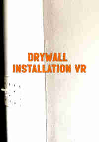 Drywall Installation VR