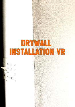 Drywall Installation VR
