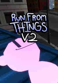 Run From Things V2