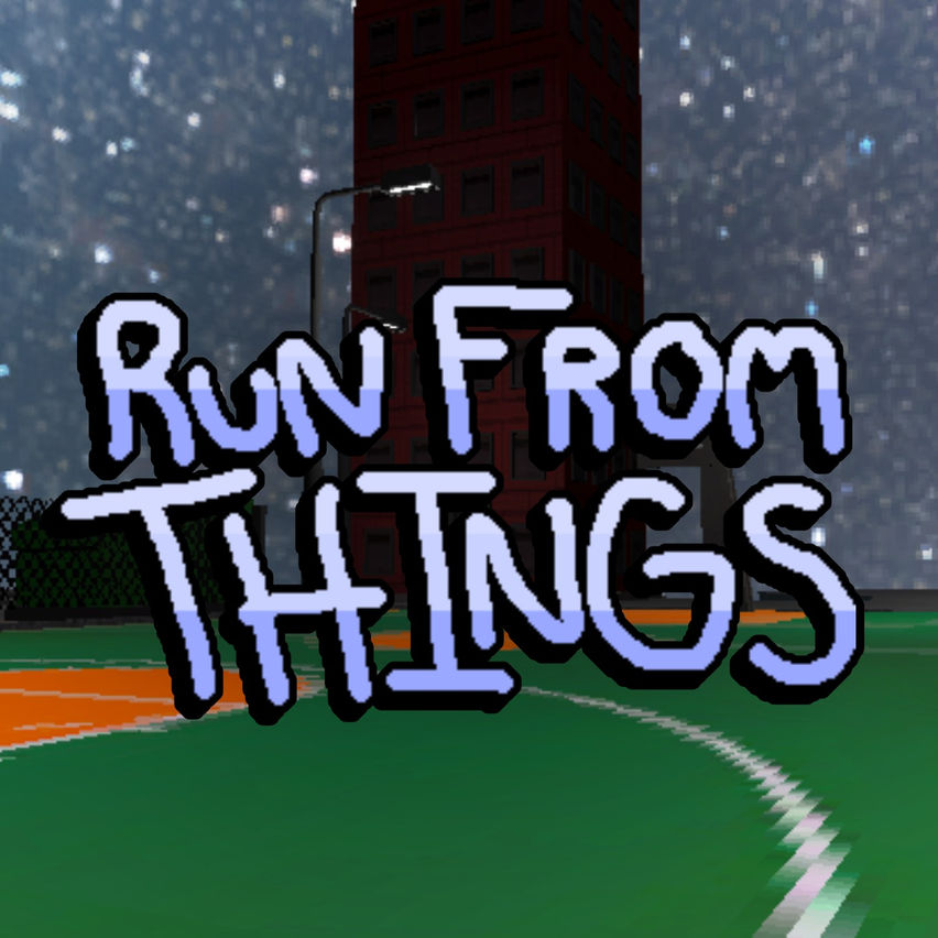 Run From Things V2