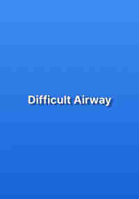 Difficult Airway