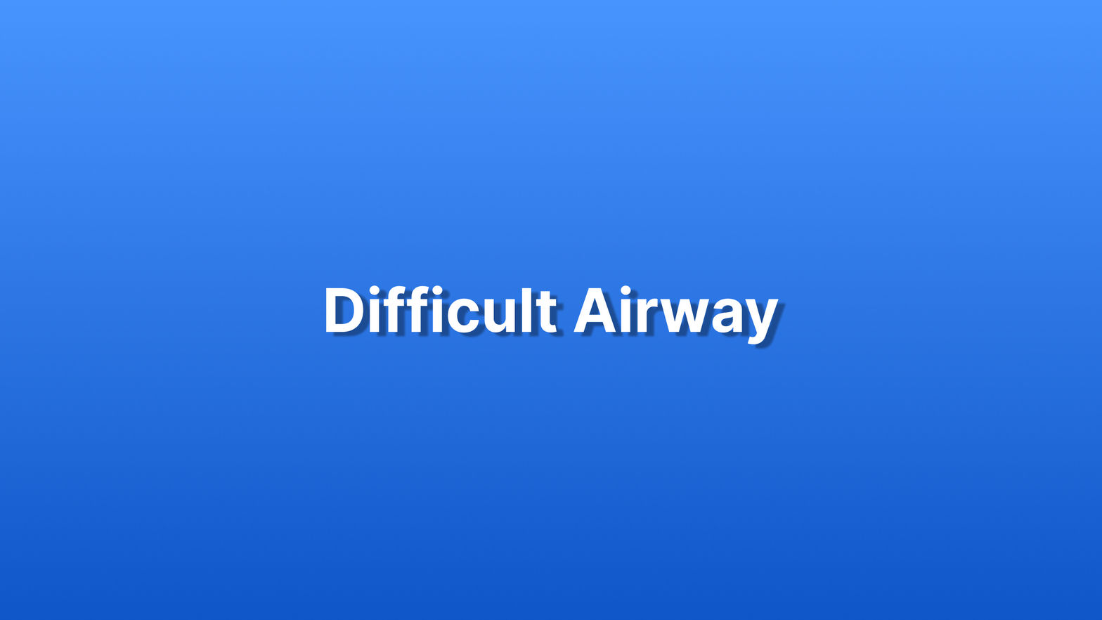 Difficult Airway