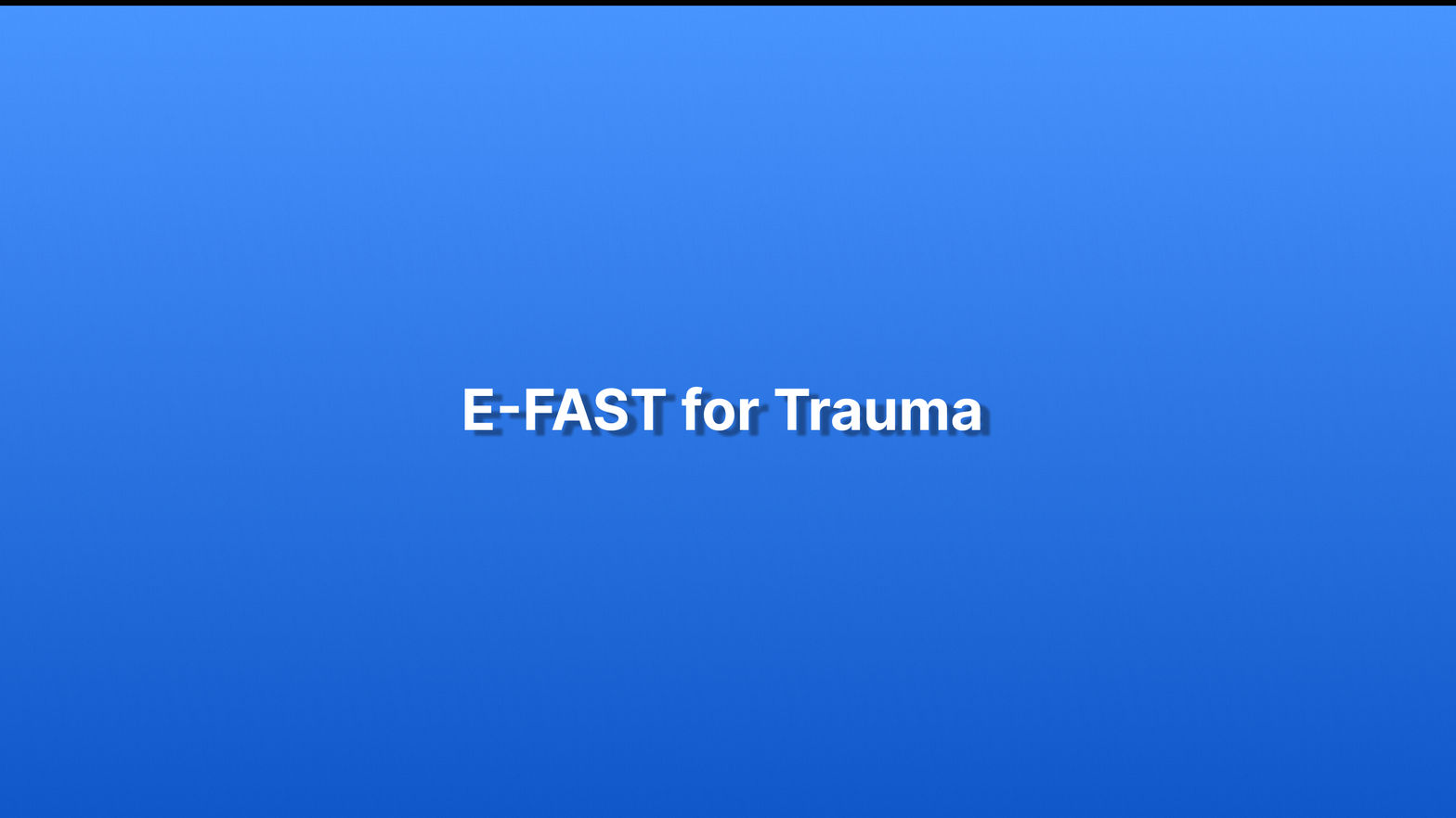 E-FAST for Trauma