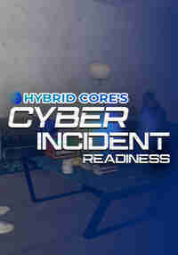 Hybrid Core's Cyber Incident Readiness