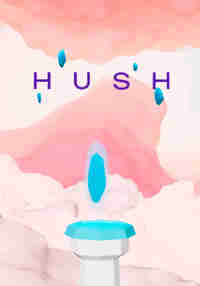 Hush, Humanity