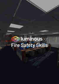 Luminous XR Fire Safety Skills