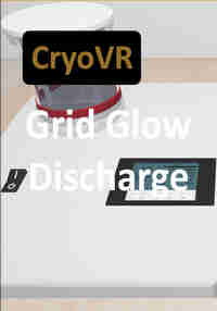 CryoVR - Grid Glow Discharge