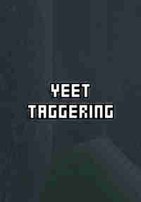 Yeet Taggering V1