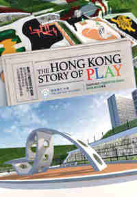 The Hong Kong Story of Play