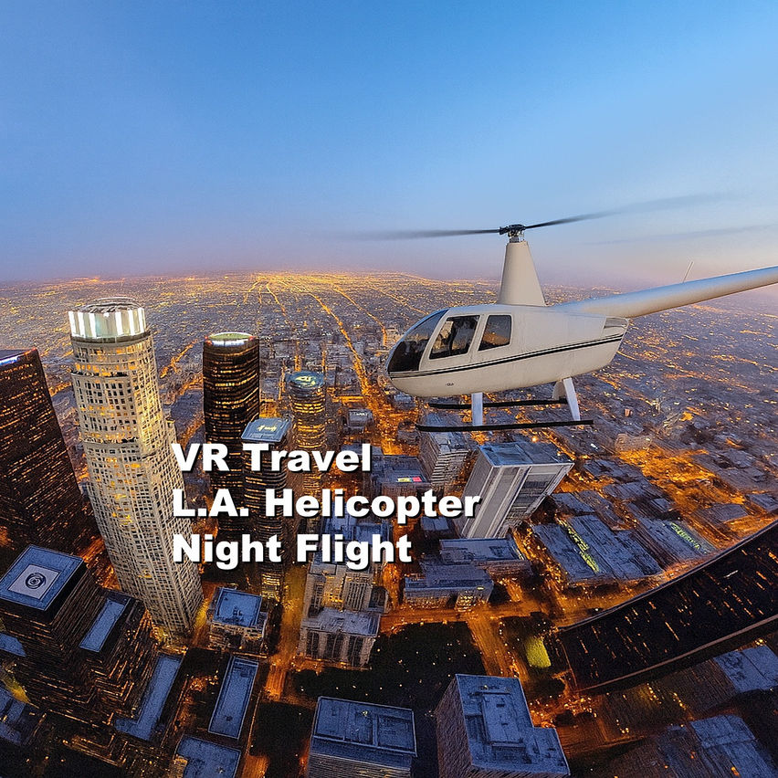 VR Travel L.A. Helicopter Night Flight