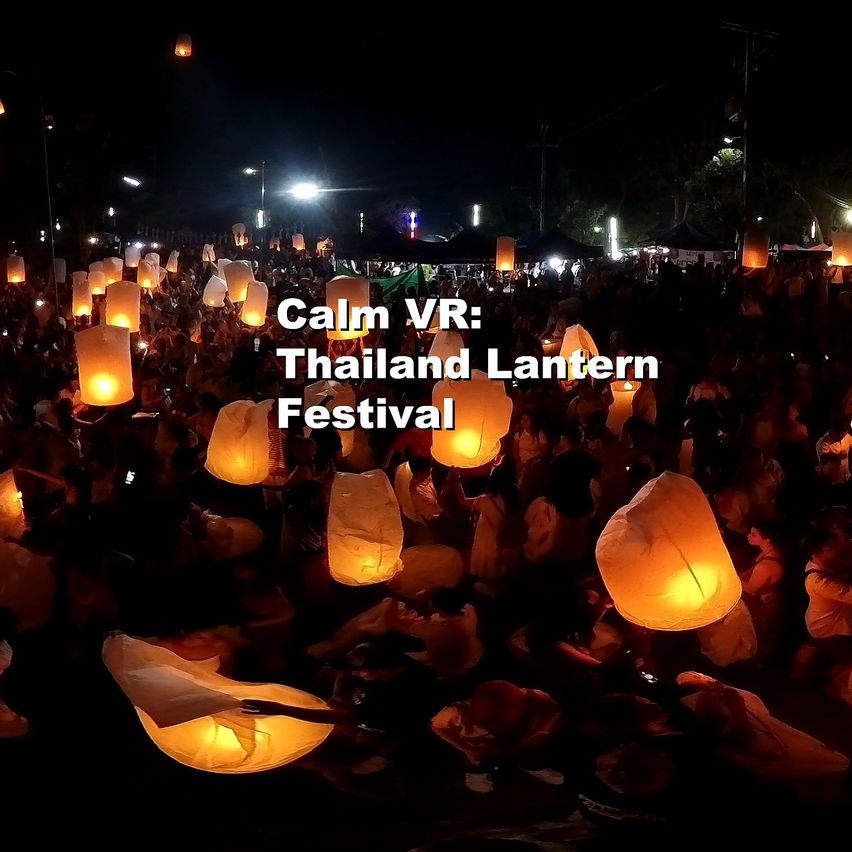 Calm VR: Thailand Lantern Festival