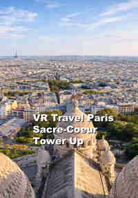 VR Travel Paris Sacre-Coeur Tower Up
