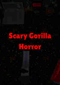 Scary Gorilla Horror