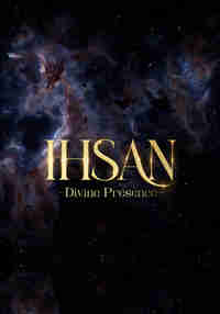 Ihsan - Divine Presence