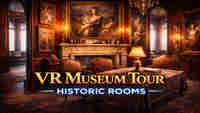 VR Museum Tour: Historic Rooms