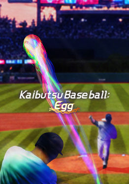 Kaibutsu Baseball: Egg