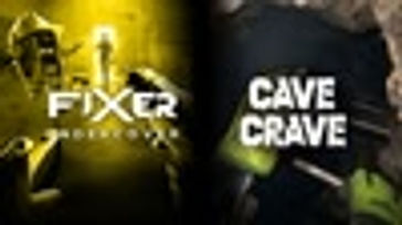 Cave Crave & Fixer Undercover