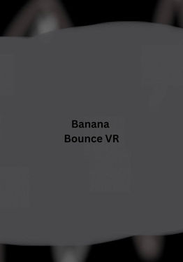 Banana Bounce VR