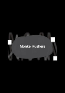 Monke Rushers