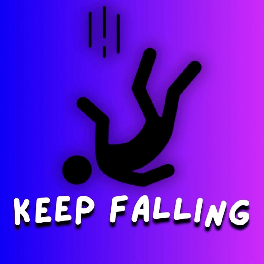 Keep Falling