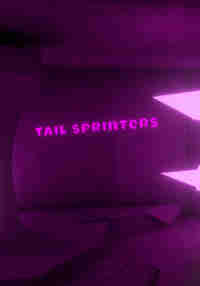 Tail Sprinters