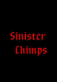 Sinister Chimps