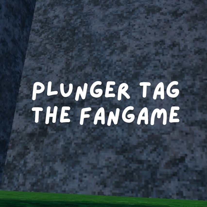 Plunger Tag: The Fangame